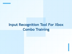 Input Recognition Tool for Xbox Combo Training