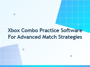 Xbox Combo Practice for Advanced Match Strategies