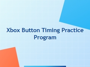 Xbox Button Timing Practice Program